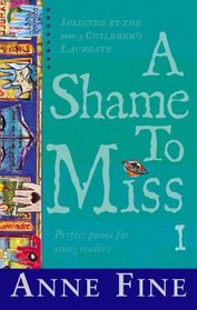 A Shame to Miss Poetry: Collection 1