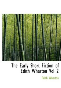The Early Short Fiction of Edith Wharton  Vol 2 (Large Print Edition)