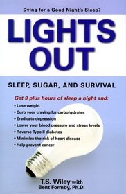 Lights Out : Sleep, Sugar, and Survival