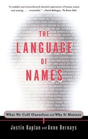The Language of Names : What We Call Ourselves and Why It Matters