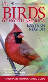 American Museum of Natural History Birds of North America Eastern Regi on