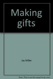 Making gifts (An Early craft book)