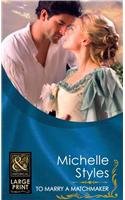 To Marry a Matchmaker (Mills & Boon Largeprint Historical)