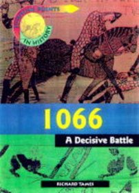 1066: A Decisive Battle (Turning Points in History)