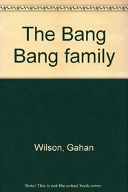 The Bang Bang family