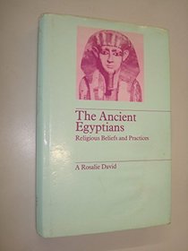 Ancient Egyptians: Religious Beliefs and Practices (Library of religious beliefs and practices)