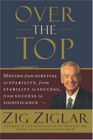 Over the Top: Moving from Survival to Stability, from Stability to Success, from Success to Significance