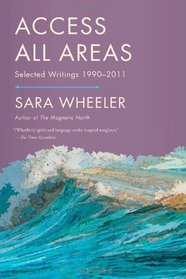 Access All Areas: Selected Writings 1990-2011