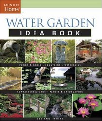 Water Garden Idea Book (Idea Books)