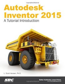 Autodesk Inventor 2015: A Tutorial Introduction