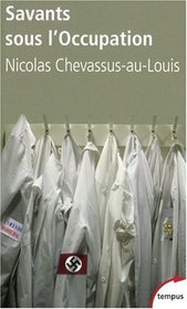 Savants sous l'Occupation (French Edition)