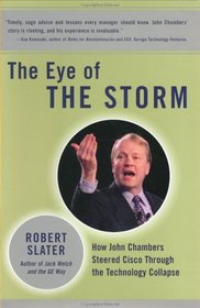 The Eye of the Storm: How John Chambers Steered Cisco Through the Technology Collapse