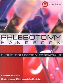 Phlebotomy Handbook: Blood Collection Essentials (6th Edition)