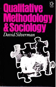Qualitative Methodology and Sociology: Describing the Social World