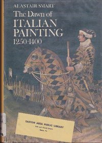 The Dawn of Italian Painting, 1250-1400