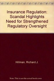 Insurance Regulation: Scandal Highlights Need for Strengthened Regulatory Oversight