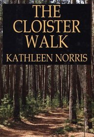 The Cloister Walk (Thorndike Large Print Inspirational Series)