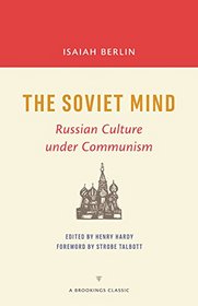 The Soviet Mind: Russian Culture under Communism (A Brookings Classic)