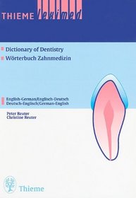 Thieme Leximed Dictionary of Dentistry : English - German, German - English
