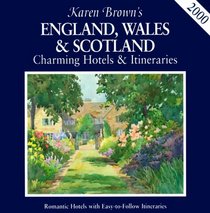 Karen Brown's England, Wales & Scotland: Charming Hotels & Itineraries 2000 (Karen Brown's England, Wales & Scotland. Charming Hotels & Itineraries)