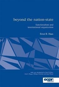 Beyond the Nation State: Functionalism and International Organization (ECPR Classics)