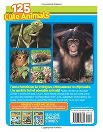 125 Cute Animals: Meet the Cutest Critters on the Planet, Including Animals You Never Knew Existed, and Some So Ugly They're Cute (National Geographic Kids)