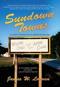 Sundown Towns: A Hidden Dimension of Segregation in America