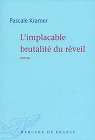 L'implacable brutalit du rveil