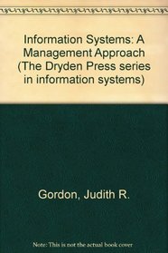 Information Systems: A Management Approach (The Dryden Press Series in Information Systems)