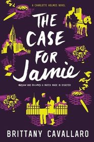 The Case for Jamie (Charlotte Holmes, Bk 3)