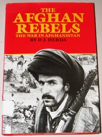 The Afghan Rebels: The War in Afghanistan