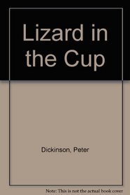 The Lizard in the Cup