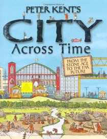 Peter Kent's a City Across Time