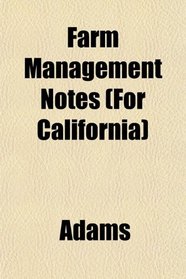 Farm Management Notes (For California)
