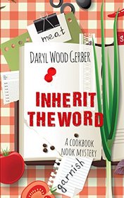 Inherit the Word (Cookbook Nook Mystery: Wheeler Publishing Large Print Cozy Mystery)