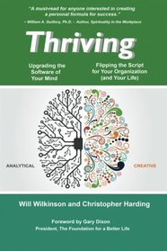 Thriving -- Upgrading the Software of Your Mind: and Rewriting the Story of Your Organization (and your life)