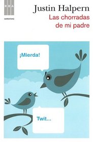 Las chorradas de mi padre (Sh*t My Dad Says) (Spanish Edition)