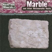 Marble and Other Metamorphic Rocks (Guide to Rocks and Minerals)