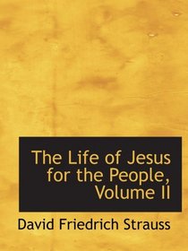 The Life of Jesus for the People, Volume II
