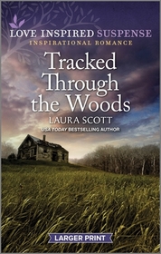 Tracked Through the Woods (Love Inspired Suspense, No 1060) (Larger Print)