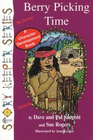 Berry Picking Time (Apache): Be Brave (Story Keepers, Set I)