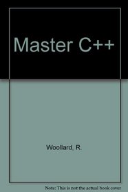 The Waite Group's Master C++: Let the PC Teach You Object-Oriented Programming