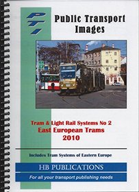 Trams of Eastern Europe (European Tram and Light Rail Systems)