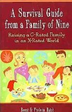 A Survival Guide from a Family of Nine Raising a G-Rated Family in an X-Rated World