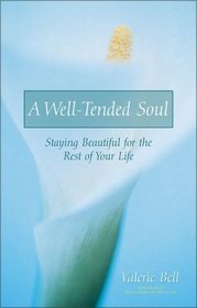 A Well-Tended Soul