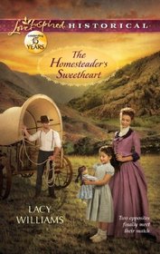 The Homesteader's Sweetheart (Love Inspired Historical, No 137)