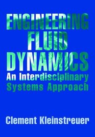 Engineering Fluid Dynamics : An Interdisciplinary Systems Approach