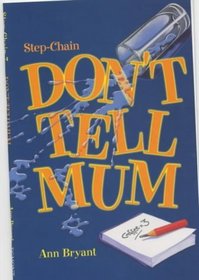 Don't Tell Mum (Step-chain)