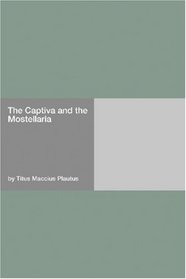 The Captiva and the Mostellaria