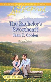 The Bachelor's Sweetheart (Donnelly Brothers, Bk 3) (Love Inspired, No 1012) (Larger Print)